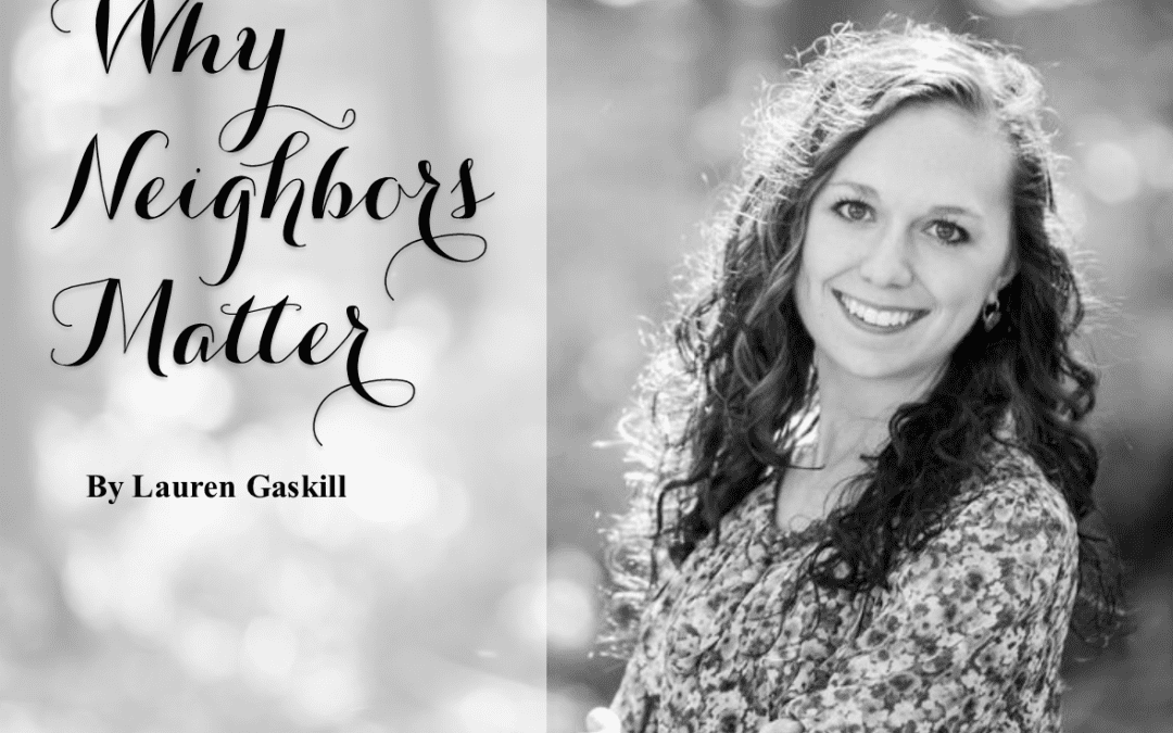 Why Neighbors Matter