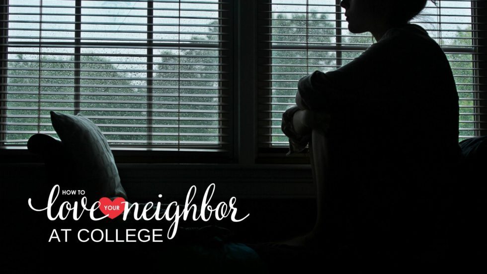 How to Love Your Neighbor at College