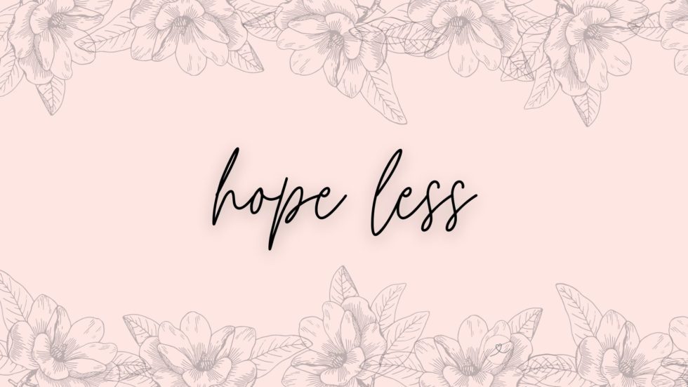 Hope Less